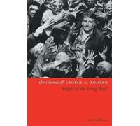 Tony Williams The Cinema of George A. Romero (Copertina rigida) Directors′ Cuts