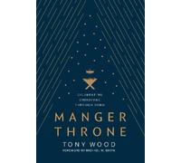Tony Wood Michael W. Smith Manger Throne (Copertina rigida)