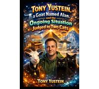 Tony Yustein, a Goat Named Alan, and the Ongoing Situation Judged by Two Cats