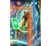 Tony Yustein The Emerald Code: Unlocking the Lost Wisdom of Thoth (Tascabile)
