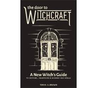 Tonya A. Brown The Door to Witchcraft (Copertina rigida)