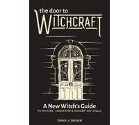 Tonya A. Brown The Door to Witchcraft (Tascabile)