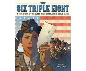 Tonya Abari The Six Triple Eight (Copertina rigida)