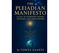 Tonya Asanti The Pleiadian Manifesto (Tascabile)