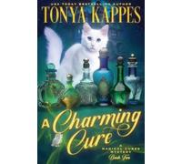 Tonya Kappes A Charming Cure (Tascabile) Magical Cures Mystery