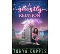 Tonya Kappes A Ghostly Reunion (Tascabile) Ghostly Southern Mystery