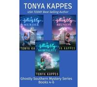Tonya Kappes A Ghostly Southern Mystery Series Books 4-6 (Tascabile)