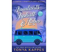 Tonya Kappes Assailants, Asphalt & Alibis (Tascabile)