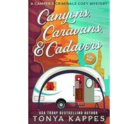 Tonya Kappes Canyons, Caravans, & Cadavers (Tascabile)