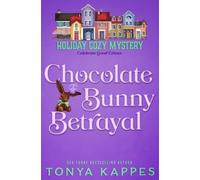 Tonya Kappes Chocolate Bunny Betrayal (Tascabile) Holiday Cozy Mystery
