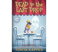 Tonya Kappes Dead To The Last Drop (Tascabile) Killer Coffee Mysteries