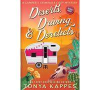 Tonya Kappes Deserts, Driving, and Derelicts (Tascabile)