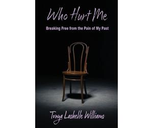 Tonya L Williams Who Hurt Me (Tascabile)