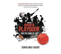 Tonya May Avent Using God's Playbook for the Game of Life (Tascabile)