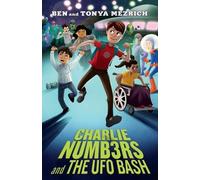 Tonya Mezrich Ben Mezrich Charlie Numbers and the UFO Bash (Copertina rigida)