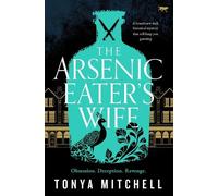 Tonya Mitchell The Arsenic Eater's Wife (Tascabile)