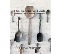 Tonya Morgan The Executive Cook (Copertina rigida)