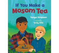 Tonya Simpson If You Make a Mosom Tea (Copertina rigida)