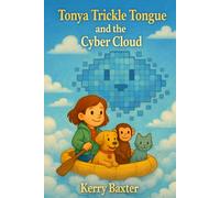 Tonya Trickle Tongue and the Cyber Cloud