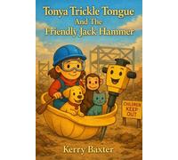 Tonya Trickle Tongue and the Friendly Jack Hammer