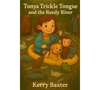 Tonya Trickle Tongue and the Reedy River