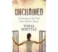 Tonya Whittle Unchained (Tascabile)