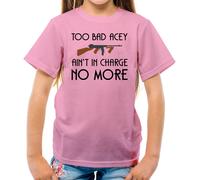 Too Bad Acey Aint IN Charge No More - T-Shirt - Film Frase Divertente Film