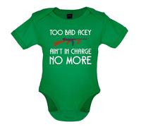 Too Bad Acey Aint IN Charge No More - T-Shirt/Tutina - Film Frase Divertente