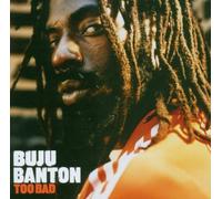 Too Bad by Buju Banton (2006-05-03)