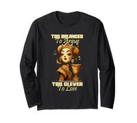 Too Balanced to Argue Too Clever to Lose Maglia a Manica