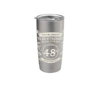 Too Blessed To Be Stressed 48th Birthday Turning 48 Anni Bicchiere termico in acciaio inox doppia parete