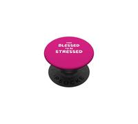Too Blessed To Be Stressed Funny Christian PopSockets PopGrip Adesivo