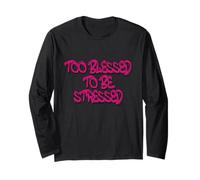 Too Blessed to Be Stressed Inspirational Faith Design Maglia a Manica