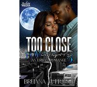 Too Close for Comfort 2: An Urban Romance