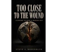 Too Close to the Wound: Learning to Read a Modern War