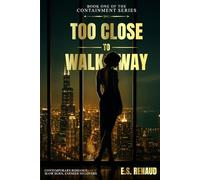 Too Close to Walk Away: 1
