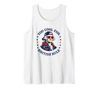 Too Cool for British Rule George Washington Patriot Canotta