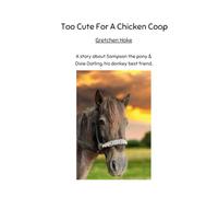 Too Cute For A Chicken Coop