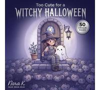 Too Cute for a Witchy Halloween: A Bold and Easy Kawaii Coloring Book with Classic Halloween Magic for Adults and Kids