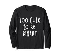 Too Cute To Be Binary Genderqueer Genderfluid Maglia a Manica