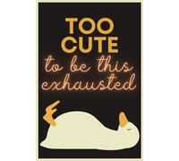Too Cute to Be This Exhausted: Funny Duck Notebook for Tired Minds, Lazy Days & Exhausted Cuties: Aesthetic Kawaii Duck Journal | 6x9 Lined Paperback ... for Overworked Students, Moms, and Nap-Lovers