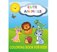 Too Cute to Color! Adorable Animals : Coloring Book for Kids and Adults