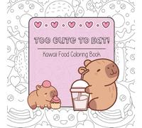 Too Cute to Eat!: Kawaii Food Coloring Book