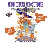 Too Cute to Spook: A Funny Halloween Coloring Book with Silly Animals in Costumes for Kids Ages 4 and Up
