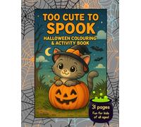 Too Cute to Spook: A Halloween Colouring & Activity Book for Kids