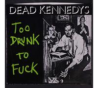 Too Drunk To Fuck