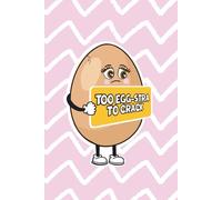 Too Egg-Stra To Crack - Cute Funny Notebook for Daily Writing: A Humorous Egg-Themed Journal for School, Work, Ideas & Notes - Perfect Gift for Teens, Women & Coworkers