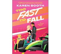 Too Fast to Fall: A Spicy Grumpy Sunshine Formula 1 Romance