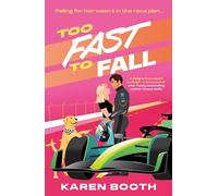 Too Fast To Fall: Grumpy Formula One driver vs sunny dog nanny! A spicy sports romance for fans of racing drama, workplace tension and opposites attract sparks! New for 2026!: Book 2