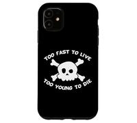 Too Fast To Live Too Young To Die - Harajuku Skull Custodia per iPhone 11